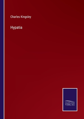 Hypatia - Kingsley, Charles