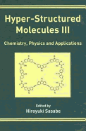 Hyper-Structured Molecules III