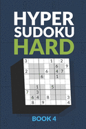 Hyper Sudoku Book 4: 200 Hard Sudoku Variant Puzzles