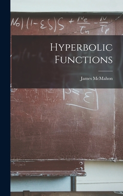 Hyperbolic Functions - McMahon, James