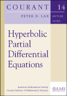 Hyperbolic Partial Differential Equations - Lax, Peter D