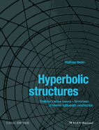 Hyperbolic Structures: Shukhov's Lattice Towers - Forerunners of Modern Lightweight Construction