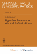 Hyperfine Structure in 4D- And 5d-Shell Atoms