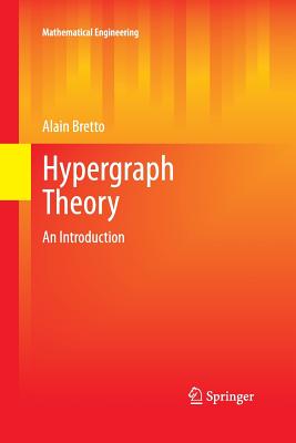 Hypergraph Theory: An Introduction - Bretto, Alain