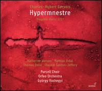 Hypermnestre - Chantal Santon Jeffery (vocals); Juliette Mars (vocals); Katherine Watson (vocals); Manuel Nuez Camelino (vocals);...