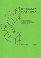 Hyperskew Polyhedra: Being the Ninth Part of Several comprising The Complete? Polyhedra
