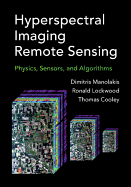 Hyperspectral Imaging Remote Sensing: Physics, Sensors, and Algorithms