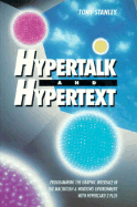 Hypertalk and Hypertext: Programming the Interface Graphic in the Macintosh and Windows 3.......