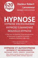 Hypnose ericksonienne, hypnose elmanienne et nouvelle hypnose: Les trois grands courants de l'hypnose ainsi que l'Autohypnose et l'Hypnose conversationnelle