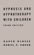 Hypnosis and Hypnotherapy with Children: Third Edition
