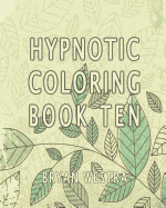 Hypnotic Coloring Book Ten