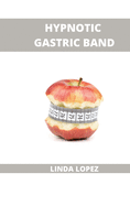 Hypnotic Gastric Band: Crave Healthy Food and Be Motivated to Exercise