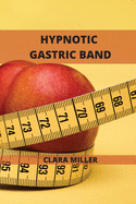 Hypnotic Gastric Band: Long Term Extreme Rapid weight loss Hypnosis.