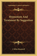 Hypnotism And Treatment By Suggestion