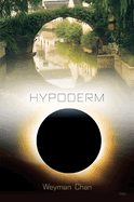 Hypoderm: Notes to Myself