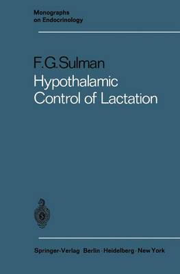 Hypothalamic Control of Lactation - Sulman, Felix G, and Ben-David, M G
