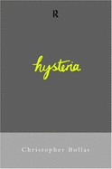 Hysteria - Bollas, Christopher, Professor
