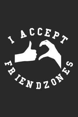 I Accept Friendzones: A Funny Journal for Meeting Friends - Journalson, Abigail