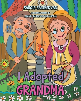 I Adopted Grandma - Saribekyan, Sargis