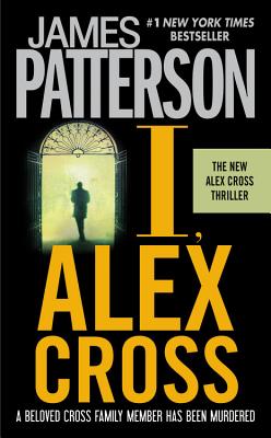 I, Alex Cross - Patterson, James