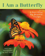 I Am a Butterfly: A Story about Big, Beautiful Changes