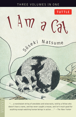 I Am a Cat - Natsume, Soseki, and Ito, Aiko (Translated by)