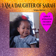 I AM A Daughter of Sarah: A Book of Affirmations for Hebrew Daughters