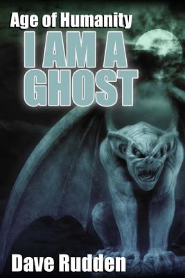 I Am a Ghost - Dietz, Lynda (Editor), and Rudden, Dave