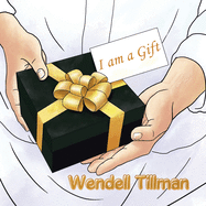 I Am a Gift