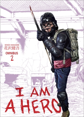 I Am a Hero Omnibus, Volume 2 - Hanazawa, Kengo