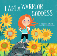 I Am a Warrior Goddess