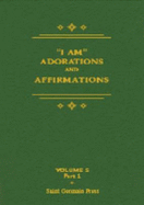 ""I am" Adorations and Affirmations ; "I am" Decrees - Chanera