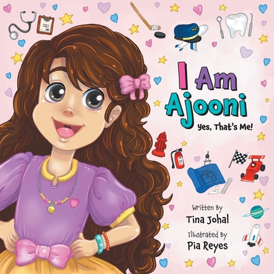 I Am Ajooni: Yes, That's Me! - Johal, Tina