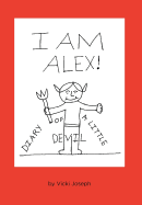 I Am Alex!: Diary of a Little Devil