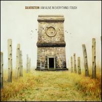 I Am Alive in Everything I Touch - Silverstein