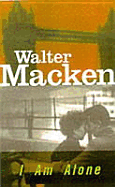 I Am Alone - Macken, Walter