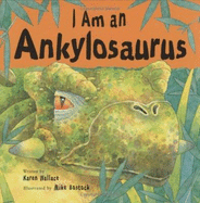 I Am an Ankylosaurus - Wallace, Karen