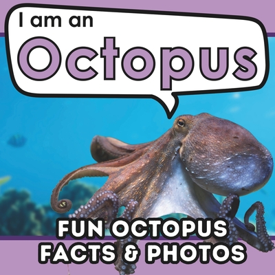 I am an Octopus: A Children's Book with Fun and Educational Animal Facts with Real Photos! - Brains, Active