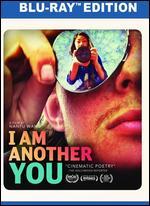 I Am Another You [Blu-ray]