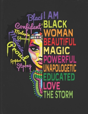 I am Black Woman Beautiful Magic Powerful Unapologetic Educated Love the Storm: African American Calendars 2020 Work or School Gift for Black Women Planner Daily Weekly Monthly Undated Calendar Organizer Journal - Robustcreative, and Black Girl Magic Publishing