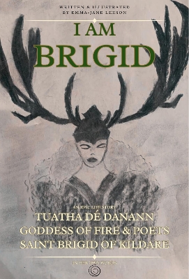 I am Brigid: Goddess and Saint - 