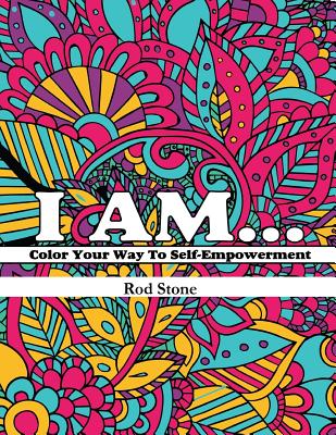 I am? Color your way to self-empowerment - Stone, Rod