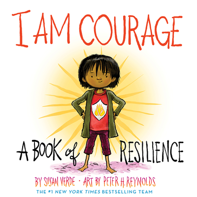 I Am Courage: A Book of Resilience - Verde, Susan