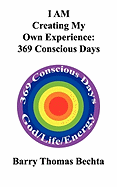 I Am Creating My Own Experience: 369 Consciously Days