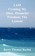 I Am Creating My Own Financial Freedom: The Lessons