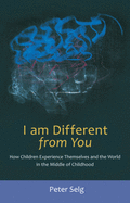 I Am Different from You: How Children Experience Themselves and the World in the Middle of Childhood