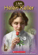 I Am Helen Keller (I Am #3): Volume 3