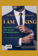 I Am King! Business Tips for Black Entrepreneurs: Building a World of Plenty