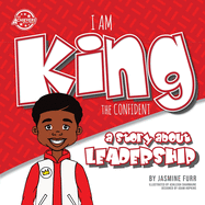 I Am King the Confident: a story about leadership