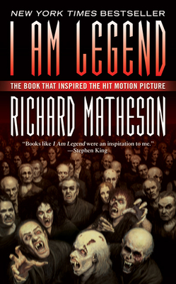 I Am Legend: And Other Stories - Matheson, Richard